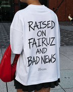 Raised On Fairuz And Bad News — Oversized Tee
