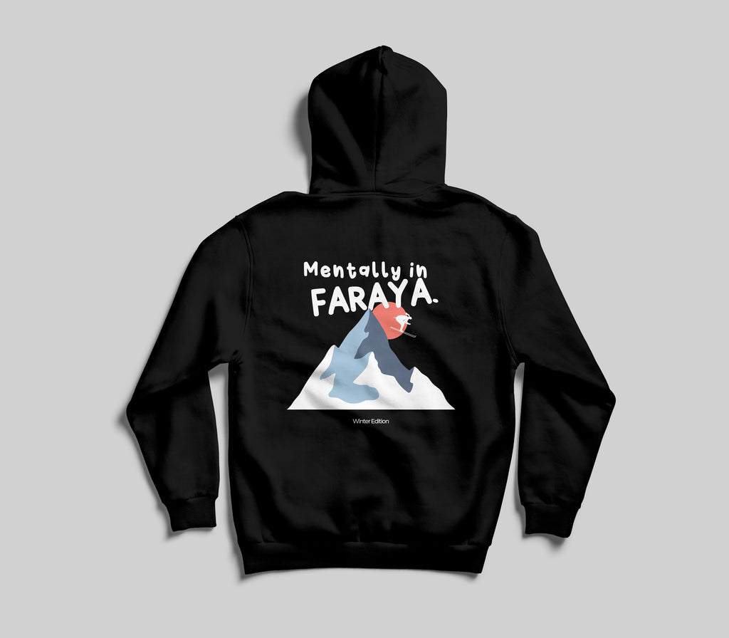 Mentally in Faraya — Hoodie