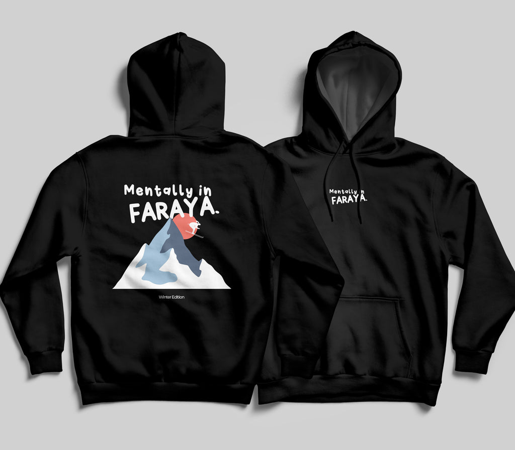 Mentally in Faraya — Hoodie