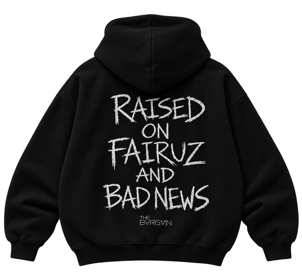 Raised on Fairuz and Bad News - Hoodie