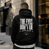 The eyes don't lie Hoodie by The Bargain LB